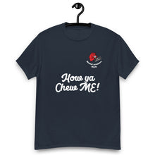 Load image into Gallery viewer, Hound Armoore Style Men's Lingo Tee - How ya Chew Me!